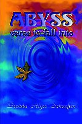 Abyss: Verse to Fall into(English, Paperback, Schaeffer Brenda Alyss)