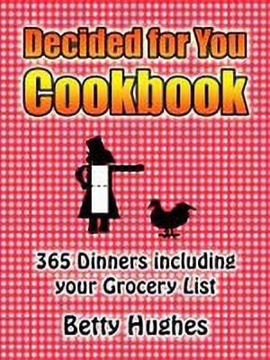 Decided for You Cookbook(English, Paperback, Betty Hughes)