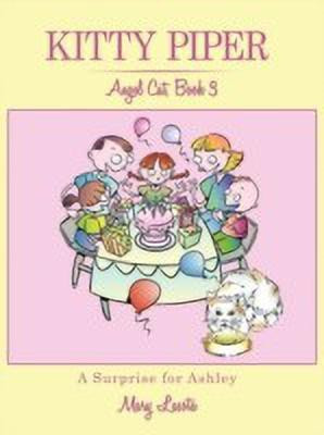 Kitty Piper, Angel Cat, Book 3, A Surprise for Ashley(English, Paperback, Lasota Mary)