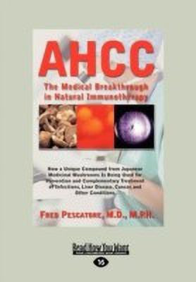 AHCC(English, Paperback, Pescatore Fred)