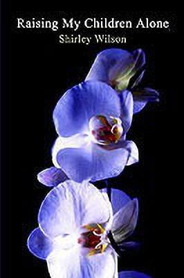 Raising My Children Alone(English, Paperback, Wilson Shirley)