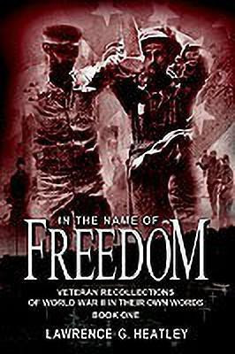 In the Name of Freedom: Bk. 1(English, Paperback, Heatley Lawrence G.)