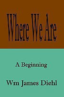 Where We are(English, Paperback, Diehl Wm James)