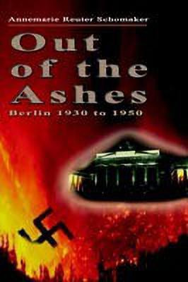 Out of the Ashes(English, Paperback, Schomaker Annemarie Reuter)