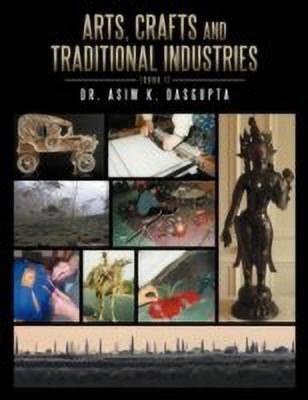 Arts, Crafts and Traditional Industries (Book 1)(English, Paperback, Dasgupta Dr. Asim K.)