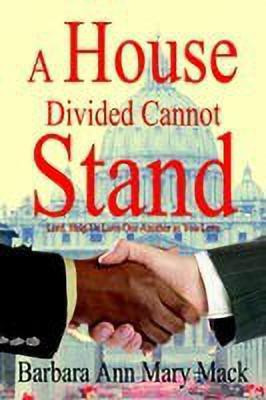 A House Divided Cannot Stand(English, Hardcover, Mack Barbara Ann Mary)