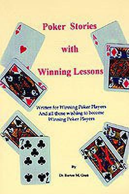 Poker Stories with Winning Lessons(English, Paperback, Gratt Barton M.)