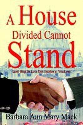 A House Divided Cannot Stand(English, Paperback, Mack Barbara Ann Mary)