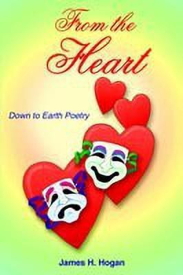 From the Heart(English, Paperback, Hogan James H.)