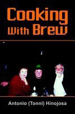 Cooking With Brew(English, Paperback, Hinojosa Antonio)