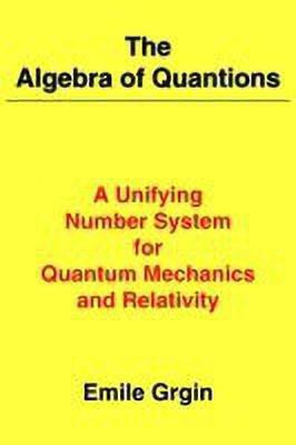 The Algebra of Quantions(English, Paperback, Grgin Emile)