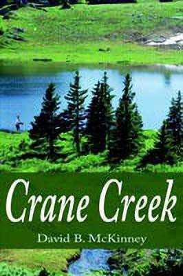 Crane Creek(English, Paperback, McKinney David B.)