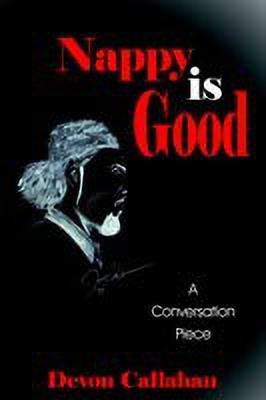Nappy is Good(English, Paperback, Callahan Devon)