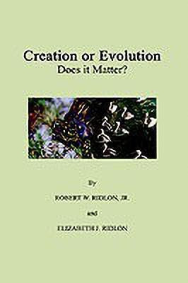 Creation or Evolution(English, Paperback, Ridlon Jr.)