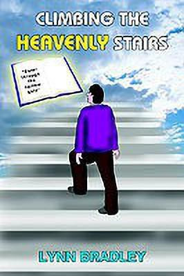 Climbing the Heavenly Stairs(English, Paperback, BRADLEY LYNN)