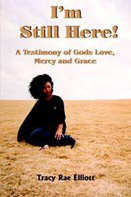 I'm Still Here!(English, Paperback, Elliott Tracy Rae)