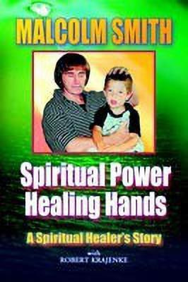 Spiritual Power, Healing Hands(English, Paperback, Smith M.)