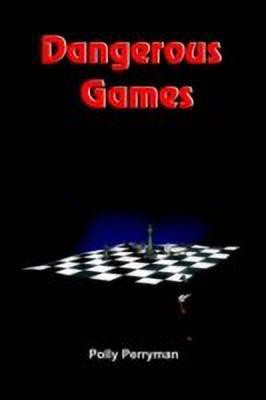 Dangerous Games(English, Paperback, Perryman Polly)