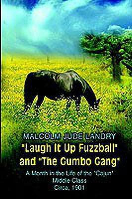 Laugh it Up Fuzzball and the Gumbo Gang(English, Paperback, Landry Malcolm Jude)
