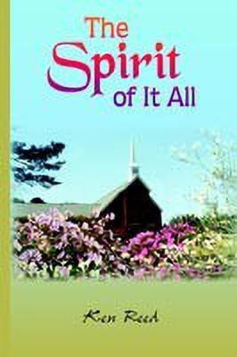 The Spirit of It All(English, Paperback, Reed Ken)