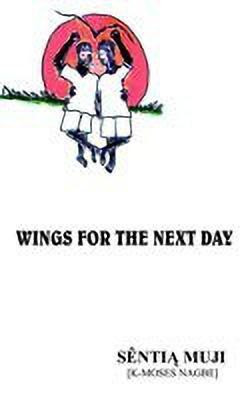 Wings for the Next Day(English, Paperback, Muji Sentia)