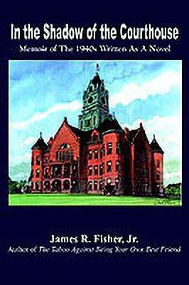 In the Shadow of the Courthouse(English, Hardcover, Fisher James R.)