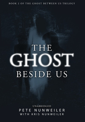 The Ghost Beside Us(English, Hardcover, Nunweiler Pete)