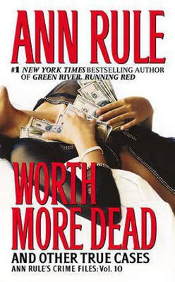 Worth More Dead(English, Electronic book text, Rule Ann)