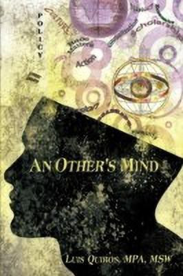 An Other's Mind(English, Paperback, Quiros MPA MSW Luis)