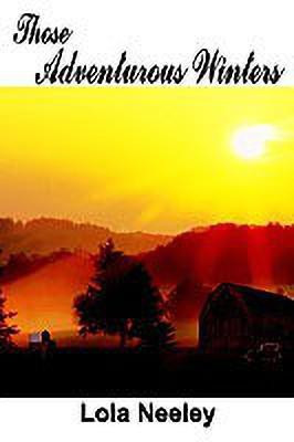 Those Adventurous Winters(English, Paperback, Neeley Lola)