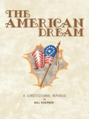 The American Dream(English, Paperback, Koerner Bill)