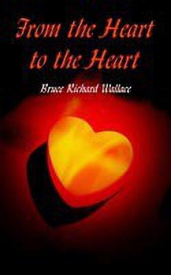 From the Heart to the Heart(English, Paperback, Wallace Bruce, Richard)