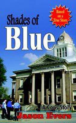 Shades of Blue(English, Paperback, Jason Evers)