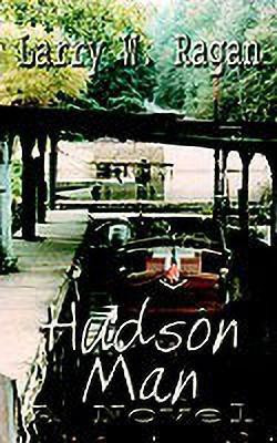 Hudson Man(English, Paperback, Ragan Larry W.)