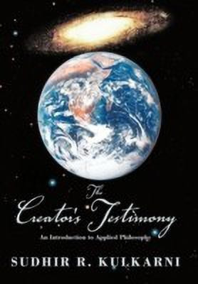 The Creator's Testimony(English, Paperback, Kulkarni Sudhir R.)
