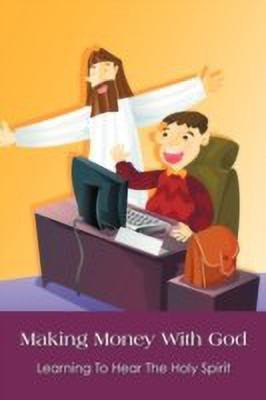 Making Money With God(English, Paperback, Wells A. Bruce)