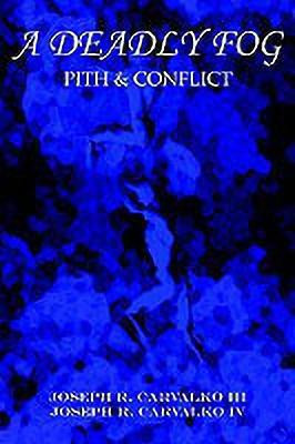 A Deadly Fog(English, Paperback, CARVALKO III JOSEPH, R.)