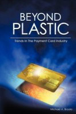 Beyond Plastic(English, Paperback, Brooks Michael A.)