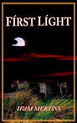 First Light(English, Paperback, H, M MERTINS)