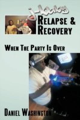 J-Baby Relapse & Recovery(English, Paperback, Washington Daniel)