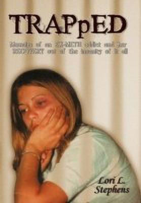 TRAPpED(English, Hardcover, Stephens Lori L.)