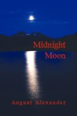 Midnight Moon(English, Paperback, Alexander August)
