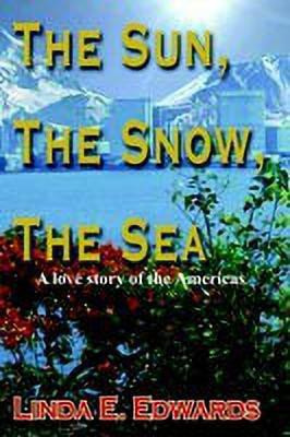 The Sun, The Snow, The Sea(English, Paperback, Edwards Linda E)