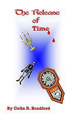 The Release of Time(English, Paperback, Bradford Colin R.)