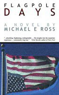 Flagpole Days(English, Paperback, Ross Michael E.)