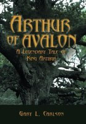 Arthur of Avalon(English, Paperback, Carlson Gary L.)