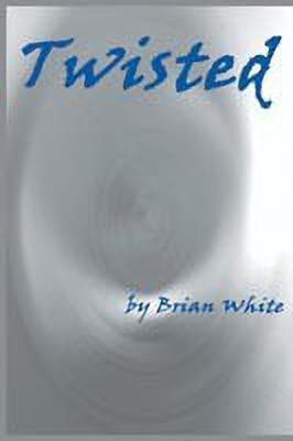 Twisted(English, Paperback, White Brian)