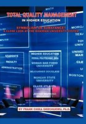 Total Quality Management in Higher Education(English, Hardcover, Okechukwu Ph.D. Frank Chika)