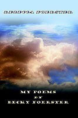 My Poems by Becky Foerster(English, Hardcover, Foerster Rebecca)