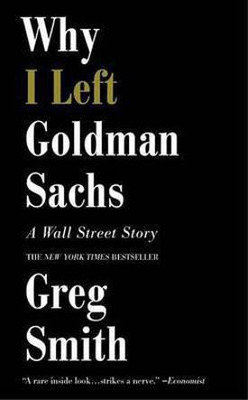 Why I Left Goldman Sachs(English, Electronic book text, Smith Greg)